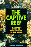 The Captive Reef, Lectura recomendada para Acuaristas Marinos de Nivel Avanzado, dificultad de lectura media. Autor Dana Rddle´s.